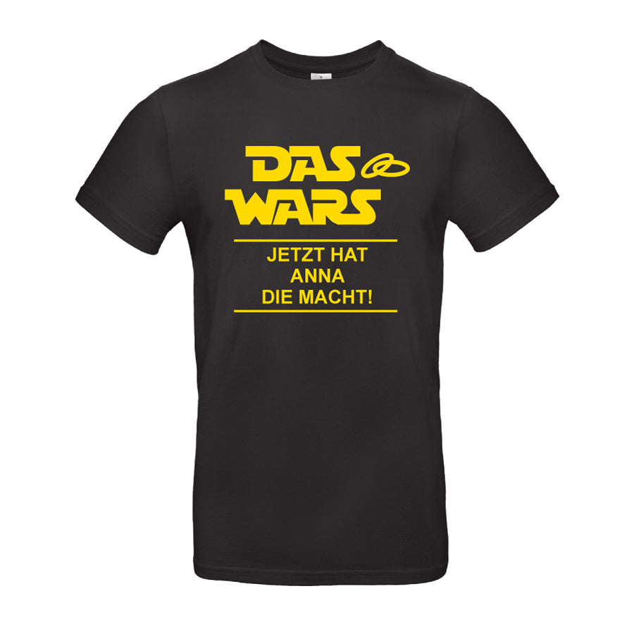 Poltershirt "DAS WARS, jetzt hat die Macht...", schwarz, Herren Junggesellenabschied